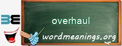 WordMeaning blackboard for overhaul